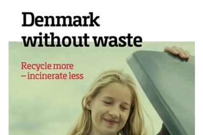 Denmark without waste: Recycle more - incinerate less